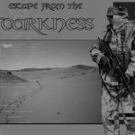 Escape from the Darkness