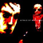 Afraid Of Monsters