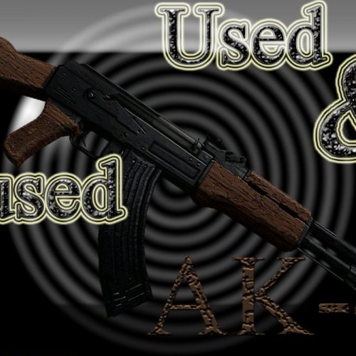 Used  Abused AK-47