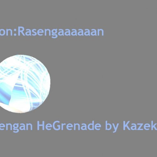 Rasengan HeGrenade