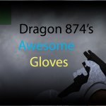 dragon874_s_awesome_gloves