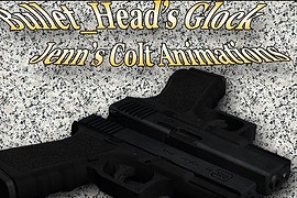 Bullet Head s Glock + Jenn s Colt Anims